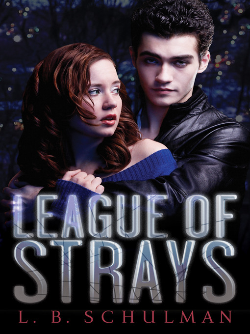 Title details for League of Strays by L. B. Schulman - Available